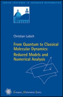 From Quantum to Classical Molecular Dynamics: Reduced Models and Numerical Analysis