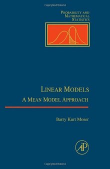 Linear Models : A Mean Model Approach (Probability and Mathematical Statistics)