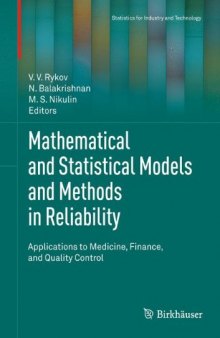 Mathematical and Statistical Models and Methods in Reliability: Applications to Medicine, Finance, and Quality Control