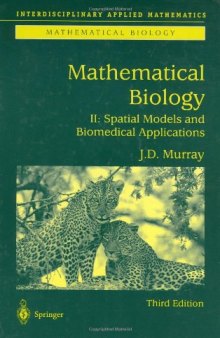 Mathematical Biology II. Spatial Models And Biomedical Applications