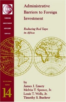 Administrative Barriers to Foreign Investment: Reducing Red Tape in Africa (Occasional Paper (Foreign Investment Advisory Service))