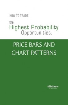 How To Trade the Highest Probability Opportunities: Price Bars and Chart Patterns
