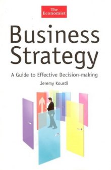 Business Strategy: A Guide to Effective Decision-Making 