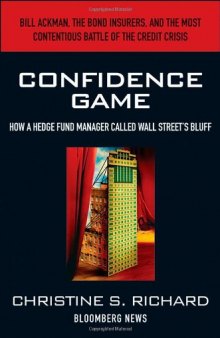 Confidence Game: How Hedge Fund Manager Bill Ackman Called Wall Street's Bluff