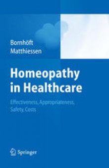 Homeopathy in Healthcare – Effectiveness, Appropriateness, Safety, Costs: An HTA report on homeopathy as part of the Swiss Complementary Medicine Evaluation Programme