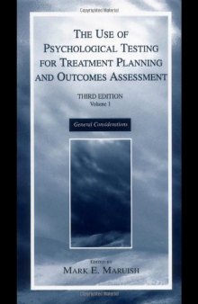 The Use of Psychological Testing for Treatment Planning and Outcomes Assessment: Volume 1: General Considerations