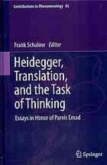 Heidegger, translation, and the task of thinking : essays in honor of Parvis Emad