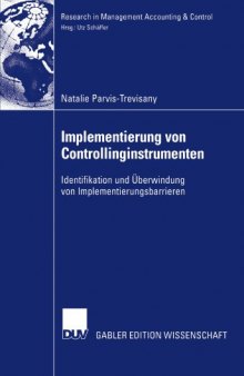 Implementierung von Controllinginstrumenten. Identifikation und Uberwindung von Implementierunsbarrieren