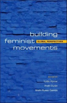 Building Feminist Movements and Organizations: Global Perspectives