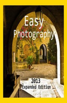 Easy Photography (2013 Expanded Edition)