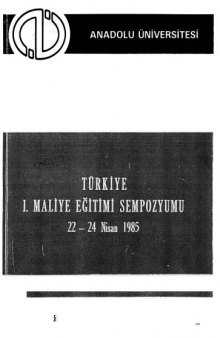 1. Maliye Eğitimi Sempozyumu: Türkiye'de Maliye Eğitimi (1985)
