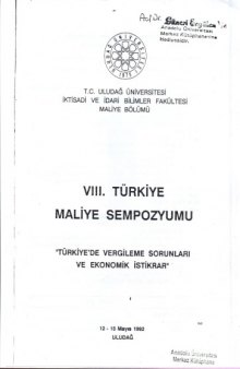 8. Maliye Eğitimi Sempozyumu: Türkiye'de Vergileme Sorunları ve Ekonomik İstikrar (1992) 