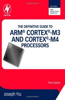 The Definitive Guide to ARM® Cortex®-M3 and Cortex®-M4 Processors, Third Edition