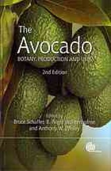 The avocado : botany, production and uses