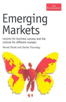 Emerging Markets: Lessons for Business Success and the Outlook for Different Markets