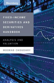 Fixed Income Securities And Derivatives Handbook. Analysis And Valuation