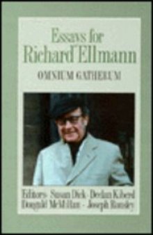 Essays for Richard Ellmann: Omnium Gatherum