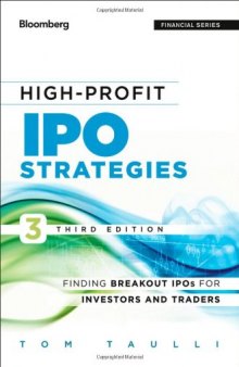 High-profit IPO strategies : finding breakout IPOs for investors and traders