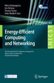 Energy-Efficient Computing and Networking: First International Conference, E-Energy 2010, Athens, Greece, October 14-15, 2010, Revised Selected Papers