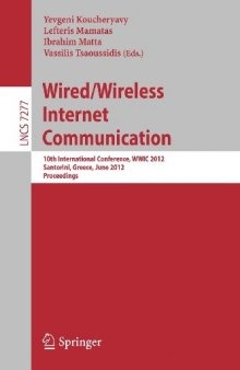 Wired/Wireless Internet Communication: 10th International Conference, WWIC 2012, Santorini, Greece, June 6-8, 2012. Proceedings