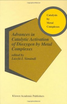 Advances in Catalytic Activation of Dioxygen by Metal Complexes (Catalysis by Metal Complexes)