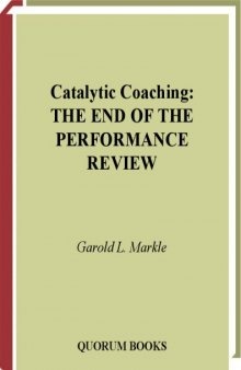 Catalytic Coaching: The End of the Performance Review