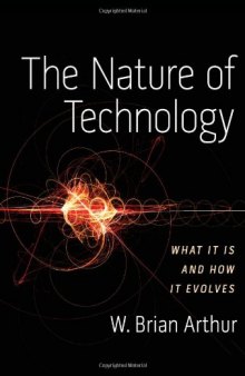The nature of technology: what it is and how it evolves