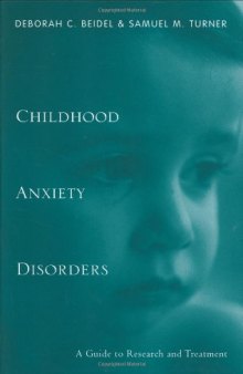 Childhood Anxiety Disorders: A Guide to Research and Treatment