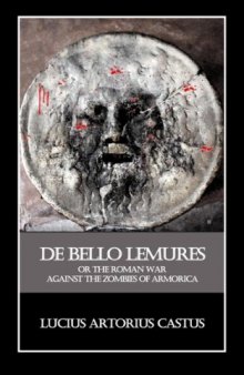 De Bello Lemures, Or The Roman War Against the Zombies of Armorica