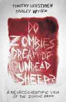 Do zombies dream of undead sheep? : a neuroscientific view of the zombie brain