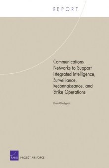 Communications Networks To Support Integrated Intelligence, Surveillance, And Reconnaissance Strike Operations