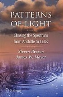 Patterns of light : chasing the spectrum from Aristotle to LEDs