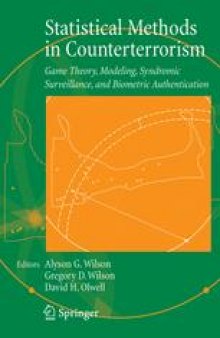 Statistical Methods in Counterterrorism: Game Theory, Modeling, Syndromic Surveillance, and Biometric Authentication
