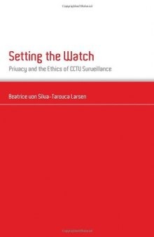 Setting the Watch: Privacy and the Ethics of CCTV Surveillance