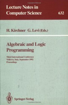 Algebraic and Logic Programming: Third International Conference Volterra, Italy, September 2–4, 1992 Proceedings