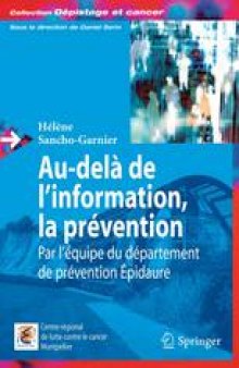 Au-delà de l’information, la prévention: Par l’équipe du département de prévention Épidaure