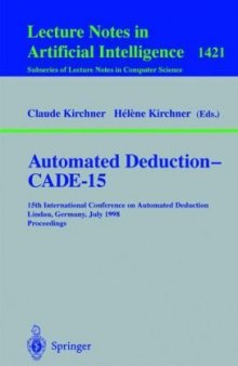 Automated Deduction — CADE-15: 15th International Conference on Automated Deduction Lindau, Germany, July 5–10, 1998 Proceedings