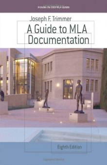 A Guide to MLA Documentation (with an Appendix on APA Style), 8th Edition