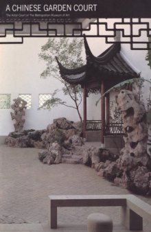 A Chinese Garden Court: The Astor Court at The Metropolitan Museum of Art