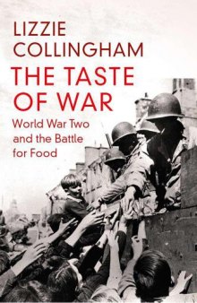 The Taste of War: World War Two and the Battle for Food