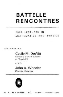 Battelle Rencontres: 1967 lectures in mathematics and physics