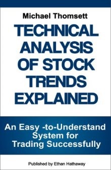 Technical Analysis of Stock Trends Explained: An Easy-to-Understand System for Successful Trading