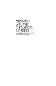 Technical Analysis of the Financial Markets: A Comprehensive Guide to Trading Methods and Applications