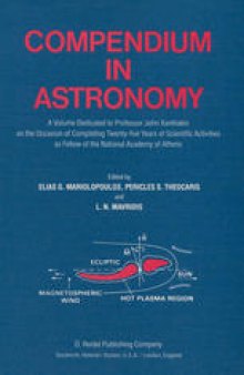 Compendium in Astronomy: A Volume Dedicated to Professor John Xanthakis on the Occasion of Completing Twenty-five Years of Scientific Activities as Fellow of the National Academy of Athens