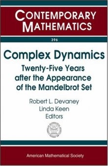 Complex Dynamics: Twenty-Five Years after the Appearance of the Mandelbrot Set