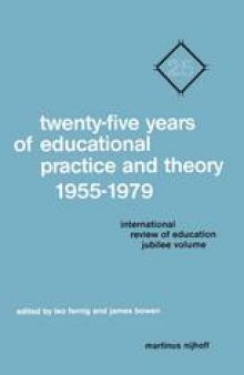 Twenty-Five Years of Educational Practice and Theory 1955–1979: International Review of Education Jubilee Volume