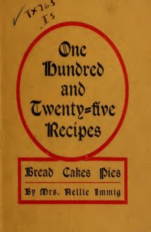 One hundred & twenty-five recipes : bread, cakes & pies