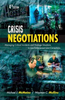 Crisis Negotiations. Managing Critical Incidents and Hostage Situations in Law Enforcement and Corrections. 4th Edition  