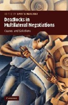Deadlocks in multilateral negotiations : causes and solutions