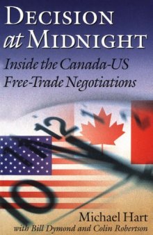 Decision at midnight: inside the Canada-US free trade negotiations  